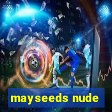 mayseeds nude